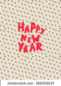 Greeting card. Hand drawn lettering quote. 2021 happy new year greeting banner.