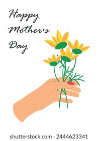 Greeting card with a hand holding flowers and the inscription Happy Mother's Day. Vector illustration with Flowers for Mother's Day.