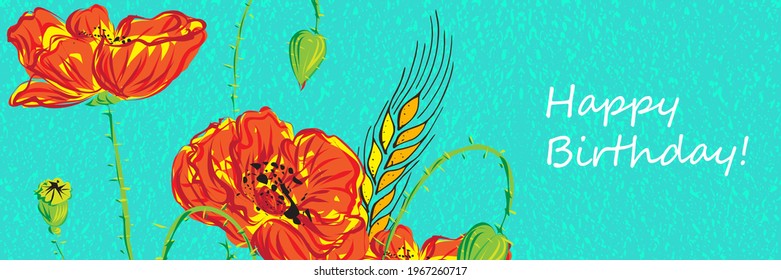 Greeting card Happy birthday, floral banner,bouquet flowers with red poppy, gold  spikelets, isolated on colorful  backgrouind  Floral card and invitation of the birthday, holiday vector illustration