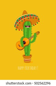 Greeting card Happy Birthday. Funny cactus in sombrero with a guitar wishes you a happy birthday. Comic characters. Vector illustration.