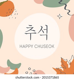 Tarjeta de saludo Feliz Chuseok, Hangawi. Leyenda coreana. Día de Acción de Gracias en Corea. Resumen de banner cuadrado moderno con fruta de persimón, pastel de arroz Songpyeon y follaje de otoño. Ilustración plana vectorial.