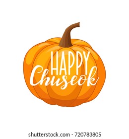 greeting card Happy Chuseok. Lettering. Concept of Happy Autumn.