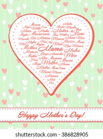 Greeting card "Happy Mother's Day" with heart of word "Mama" and "Mother" in the languages of Europe on the background hearts on threads