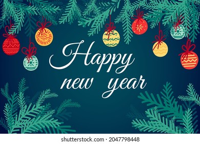 Greeting Card - Happy new year with Festive Elements and Green Fir Branches.