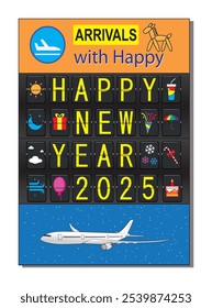 Greeting card - Happy New Year 2025 with arrivals airlines terminal flip board and celebration signs drawing in vector