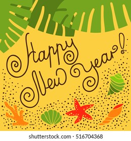 Greeting card happy new year. The tropical landscape. Green palm leaves. Seashells, coral and starfish on the sand.