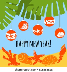 Greeting card happy new year. Christmas balls on the palm. Seashells, coral and starfish on the sand.
