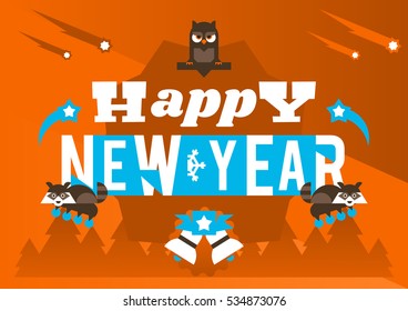 Greeting Card Happy New Year. Typographical printing. Owl, raccoon, bells, fireworks, forest. The holiday magic. Vector illustration 