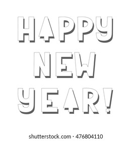 Greeting card. Happy new year!White letters with shadows isolated on white background. Firtree. 