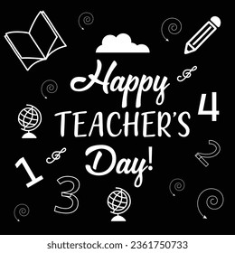Greeting card for happy teacher's day with chalk on a blackboard. Simple vector illustration.