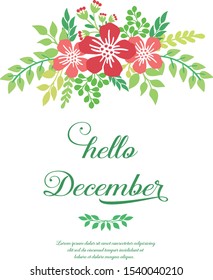 Greeting card hello december, design green leafy flower frame. Vector