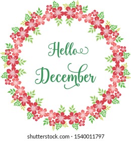 Greeting card hello december, pattern of red floral frame beautiful. Vector