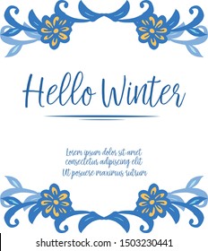 Greeting card of hello winter handdrawn with drawing of elegant blue leaf flower frame. Vector