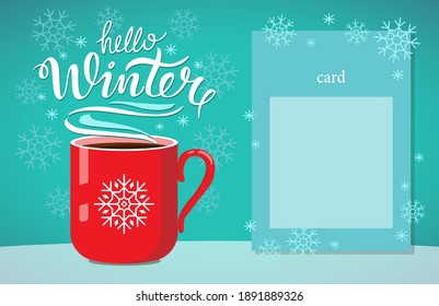 Greeting Card Hello Winter, Lettering of White Letters, Snowflakes and Red Cup of Hot Tea, on a Turquoise Background, Vector Illustration