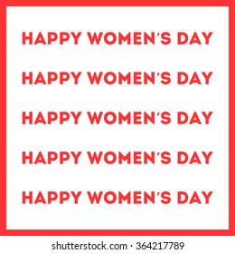 Greeting card for the holiday March 8 with the words bright red Happy Women's Day on a white background in a bright red frame.