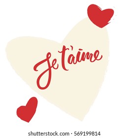 Greeting card "I love you" at French (Je t'aime). Vector illustration with hearts. Lettering for wedding or Valentine's day