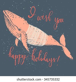 Greeting card "I wish you happy holidays!" with cute whale in knitting sweater illustration. Perfect for winter holidays.