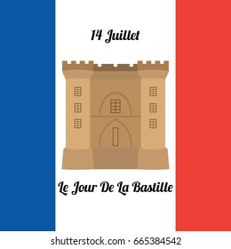 Greeting card with the image of the fortress and the inscription in French: July 14, Bastille Day and the flag of France. Vector illustration