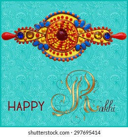 greeting card for indian festive sisters and brothers Raksha Bandhan with calligraphy inscription Happy Rakhi and original handmade bangle with gold and jewel on a blue background, vector illustration