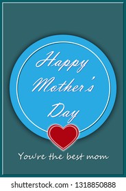 Greeting card with the inscription happy mother's day and You're the best mom