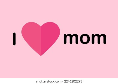 greeting card with inscription i love you mom for valentine's day