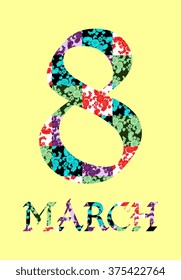 Greeting card with International woman's day. Decorative floral lettering "8 March". Vector illustration.