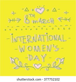 Greeting card for International Women's Day. Flowers and banner with text March 8, Women's Day. Yellow background.