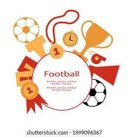 Greeting Card Or Invitation With Soccer Ball, Prize Cup, Medal, Prizes, Loudspeaker, Cards, Whistle And Clock. Football Game Attributes For Postcard, Logo Or Design. Flat Illustration. Vector.