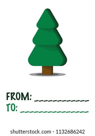 Greeting Card with an Isolated Spruce in Flat Design and Free Space for Writing From and to Whom a Card for on the White Background.