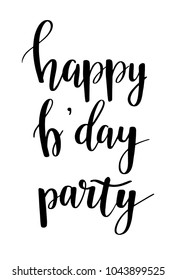 Greeting card with lettering design. Calligraphy text Happy B`day Party on white background