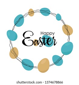 Greeting card with lettering Happy Easter in frame. Frame of Easter eggs blue and beige.
