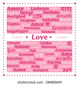 Greeting card "Love", pattern of the words "love" in different languages of the world (Ru, De, Es, Fr, It, Pl, Uk, Ron, El, Pt, Cs, Da, Fin, Hr, No, Is, Tr, Geo, Ar, He, Hi, Th, Chi, Ko, Jpn..