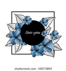 Greeting card, love you. Hand drawn flowers elements in square frame with circle text place, Valentine day card, 8 march card