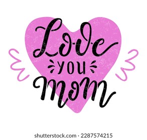 Greeting card with Love you Mom hand drawn lettering phrase with heart background. EPS 10 vector vintage style illustration