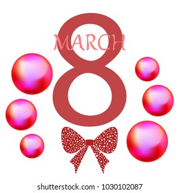 Greeting card for March 8. International Women's Day. Pink pearls, ball, kiss, abstraction, vector illustration.