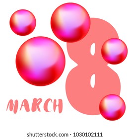 Greeting card for March 8. International Women's Day. Pink pearls, ball, kiss, abstraction, vector illustration.