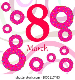 Greeting card for March 8. International Women's Day. Donuts with glaze, abstraction, vector illustration.