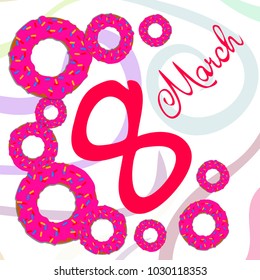 Greeting card for March 8. International Women's Day. Donuts with glaze, abstraction, vector illustration.