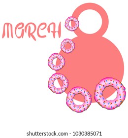 Greeting card for March 8. International Women's Day. Donuts with glaze, abstraction, vector illustration.