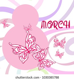 Greeting card for March 8. International Women's Day. Butterfly, abstraction, vector illustration.