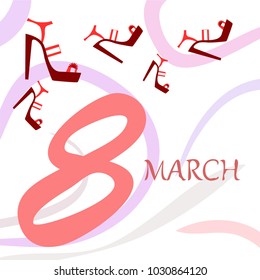 Greeting card for March 8. International Women's Day. Women's shoes, high heels, abstraction, vector illustration.