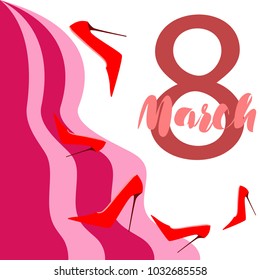 Greeting card for March 8. International Women's Day. Women's shoes, high heels, abstraction, vector illustration.