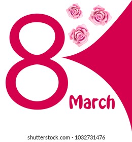 Greeting card for March 8. International Women's Day. Roses, fresh flowers, abstraction, vector illustration.