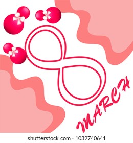 Greeting card for March 8. International Women's Day. Eight, figure, sphere, atrass bow, abstraction, vector illustration.