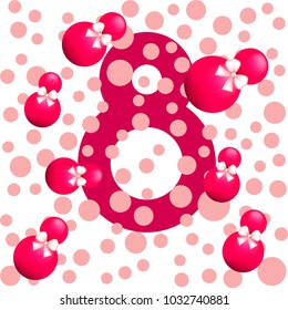 Greeting card for March 8. International Women's Day. Eight, figure, sphere, atrass bow, abstraction, vector illustration.