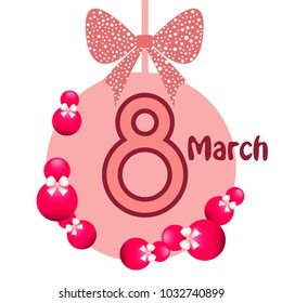 Greeting card for March 8. International Women's Day. Eight, figure, sphere, atrass bow, abstraction, vector illustration.