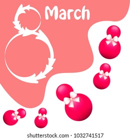 Greeting card for March 8. International Women's Day. Eight, figure, sphere, atrass bow, abstraction, vector illustration.