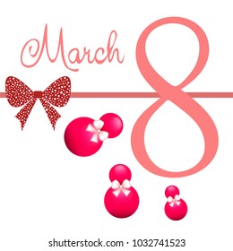 Greeting card for March 8. International Women's Day. Eight, figure, sphere, atrass bow, abstraction, vector illustration.