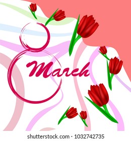 Greeting card for March 8. International Women's Day. Tulip, fresh flowers, abstraction, vector illustration.