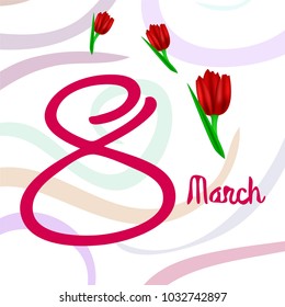Greeting card for March 8. International Women's Day. Tulip, fresh flowers, abstraction, vector illustration.